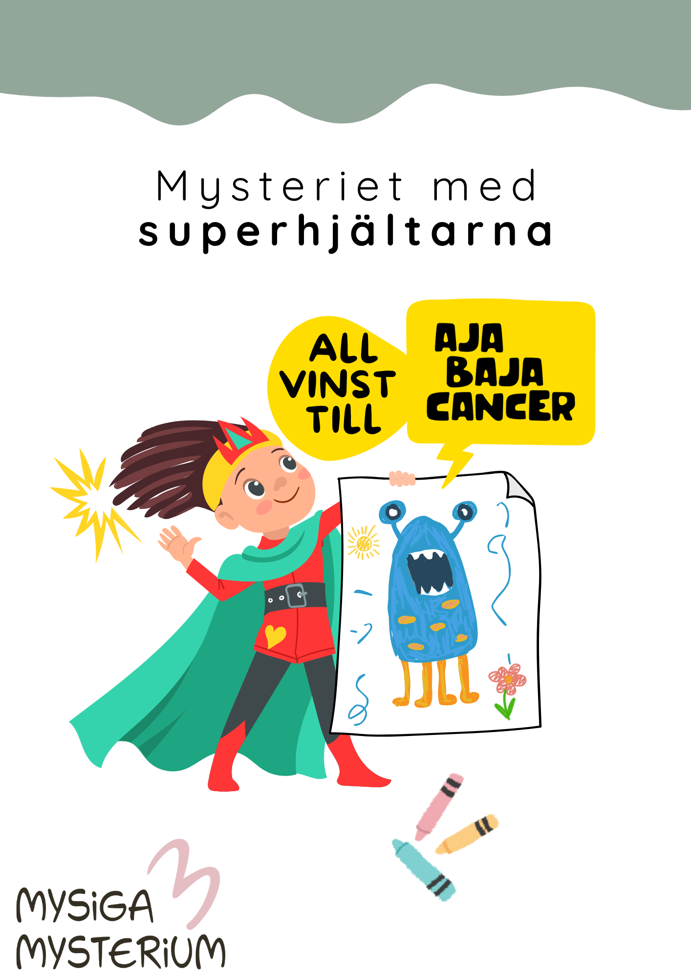 Mysteriet med superhjältarna i samarbete med AjaBajaCancer